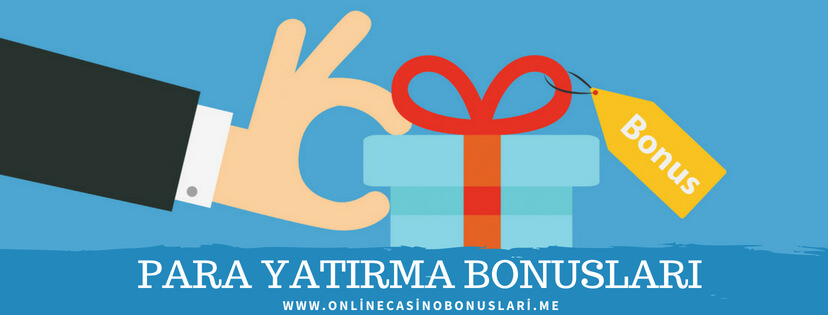 para yatırma bonusları