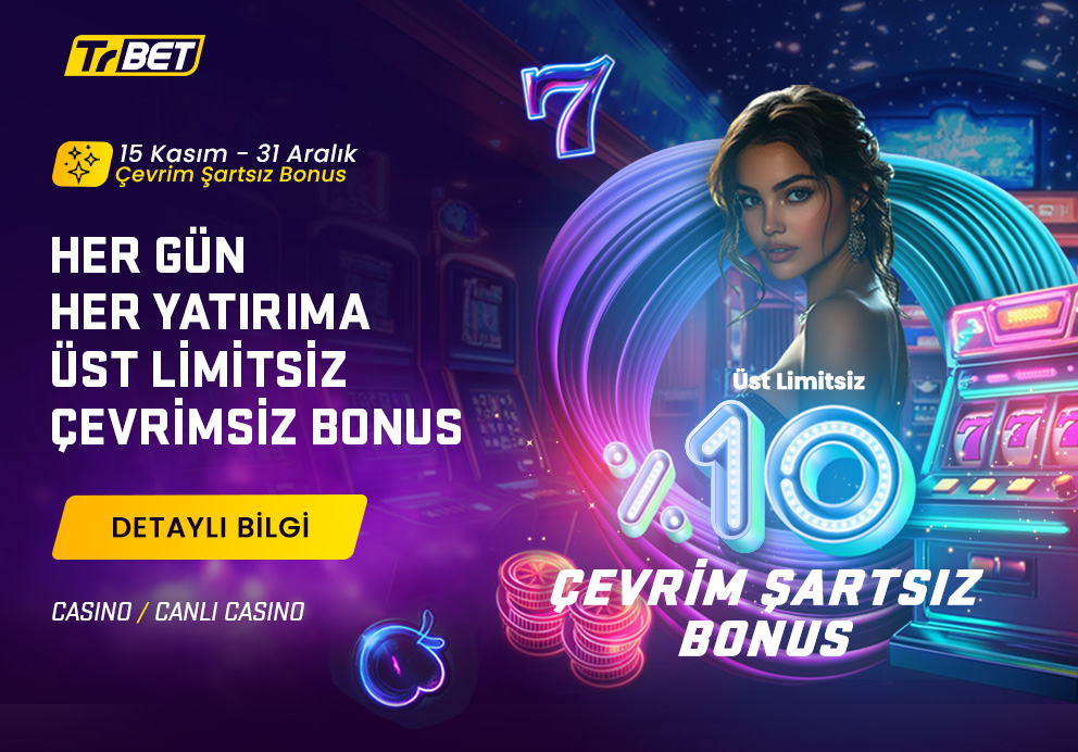 Casino Dünyasına Özel TrBet Bonusu